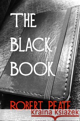 The Black Book Robert Peate 9781077207936 Independently Published - książka