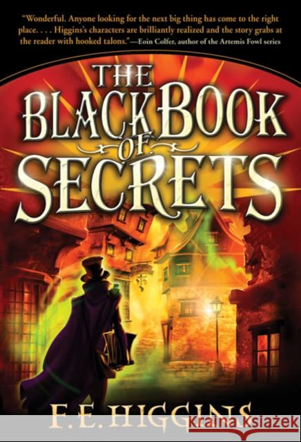 The Black Book of Secrets F. E. Higgins 9780312629052 Square Fish - książka