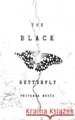 The Black Butterfly Priyanka Mehta 9781549618178 Independently Published - książka