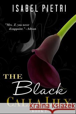 The Black Calla Lily Isabel Pietri 9780578150192 J&i Publishing - książka