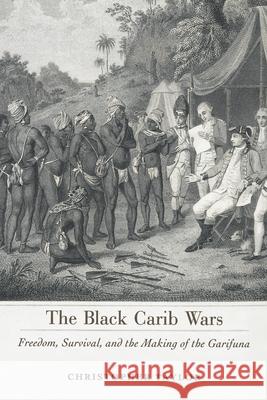 The Black Carib Wars: Freedom, Survival, and the Making of the Garifuna Christopher Taylor 9781617033100 University Press of Mississippi - książka