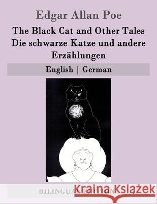 The Black Cat and Other Tales / Die schwarze Katze und andere Erzählungen: English - German Etzel, Gisela 9781507748855 Createspace - książka