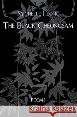 The Black Cheongsam MS Michelle Leong 9781534725218 Createspace Independent Publishing Platform - książka