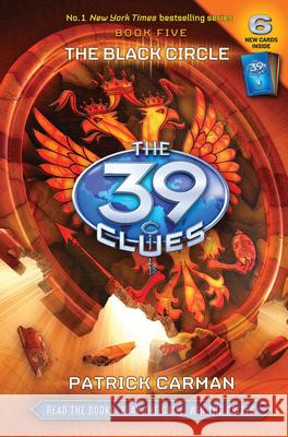 The Black Circle (the 39 Clues, Book 5) [With 6 Game Cards] Carman, Patrick 9780545060455 SCHOLASTIC US - książka