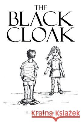 The Black Cloak R S Wilkinson 9781682891377 Page Publishing, Inc. - książka