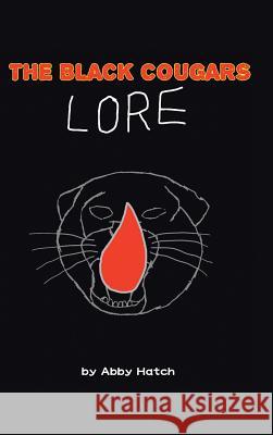 The Black Cougars: Book 1 Abby Hatch 9781728317281 Authorhouse - książka