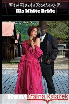 The Black Cowboy and His White Bride Hunter Briggs 9798771402864 Independently Published - książka