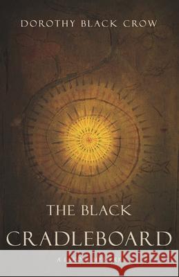 The Black Cradleboard: A Lakota Mystery Dorothy Blac 9781734159707 Black Crow Books - książka