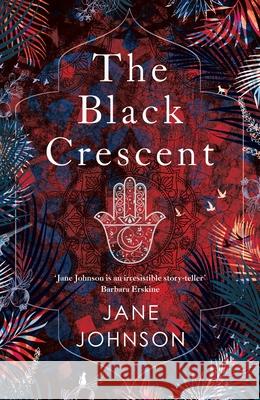 The Black Crescent Jane Johnson 9781804546222 Bloomsbury Publishing (UK) - książka