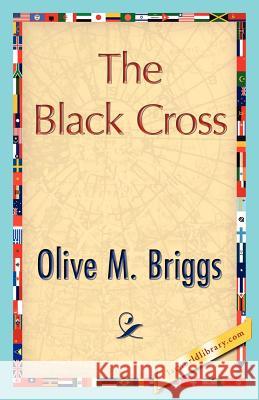 The Black Cross M. Briggs Oliv 9781421848556 1st World Library - książka