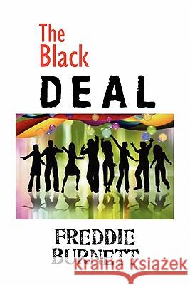 The Black Deal Freddie Burnett 9781436375849 Xlibris Corporation - książka