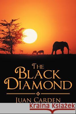 The Black Diamond Juan Carden 9781477258187 Authorhouse - książka