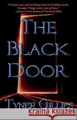 The Black Door Tyner Gillies   9781928104230 Dark Dragon Publishing - książka