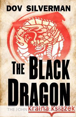 The Black Dragon Dov Silverman 9781540308559 Createspace Independent Publishing Platform - książka