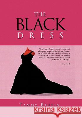 The Black Dress Tammy Ruffin 9781453512081 Xlibris - książka