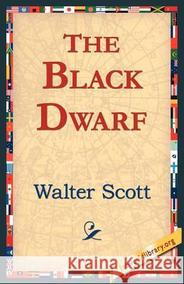 The Black Dwarf Walter Scott 9781421804996 1st World Library - książka