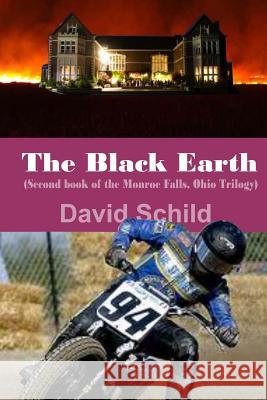 The Black Earth(Second book of the Monroe Falls Ohio trilogy): Monroe Falls, Ohio Swope, Amie 9781502754134 Createspace - książka