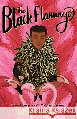 The Black Flamingo: The much loved, award-winning, queer coming-of-age story Dean Atta 9781444948608 Hachette Children's Group - książka