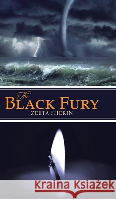 The Black Fury Zeeta Sherin   9781482821970 Partridge Publishing (Authorsolutions) - książka