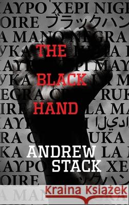 The Black Hand Andrew Stack Elizabeth Ward 9781734968200 Andrew Stack - książka