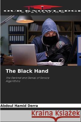 The Black Hand Abdoul Hamid Derra 9786205806203 Our Knowledge Publishing - książka