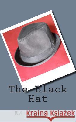 The Black Hat Ed Chandler 9781512383768 Createspace - książka