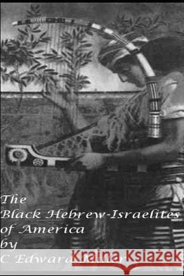 The Black Hebrew Israelites of America: Read your Bible Miller, C. Edward 9781795082105 Independently Published - książka