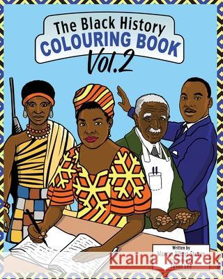 The Black History Colouring Book: Volume 2 Marcus Albert-Steven Jason Lee 9781912551781 Conscious Dreams Publishing - książka