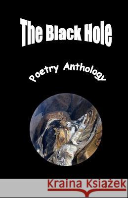 The Black Hole Poetry Anthology MS Deborah Price Vance Broad Chris Austin 9781478361206 Createspace - książka