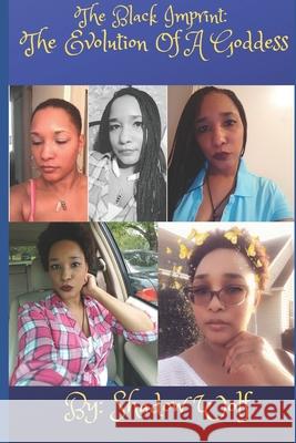 The Black Imprint: Evolution Of A Goddess Monique Williams Shadow Wolf 9781093614794 Independently Published - książka