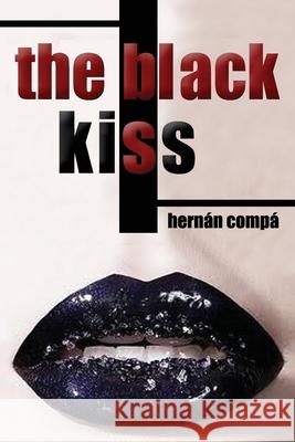 The Black Kiss A. Furegato Hernan Pablo Comp 9781676279891 Independently Published - książka