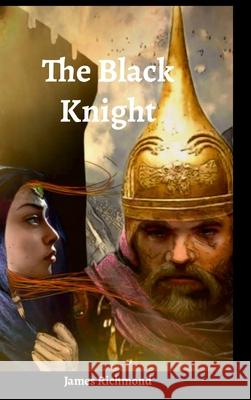 The Black Knight James Richmond 9781387420360 Lulu.com - książka