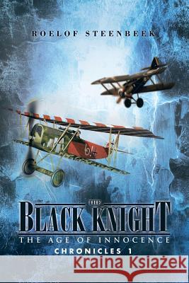 The Black Knight: The Age of Innocence Steenbeek, Roelof 9781482803686 Partridge Africa - książka