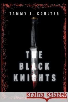 The Black Knights Tammy J. Coulter 9781039114340 FriesenPress - książka