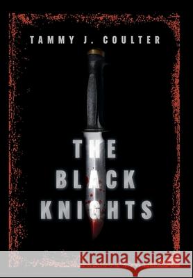 The Black Knights Tammy J. Coulter 9781039114357 FriesenPress - książka