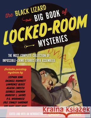 The Black Lizard Big Book of Locked-Room Mysteries: The Most Complete Collection of Impossible-Crime Stories Ever Assembled Otto Penzler 9780307743961 Vintage Books - książka