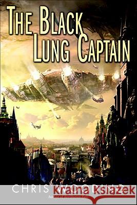 The Black Lung Captain Chris Wooding 9780345522504 Spectra Books - książka