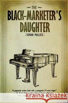 The Black Marketer's Daughter Suman Mallick 9781648261541 Atmosphere Press - książka