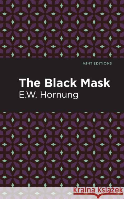 The Black Mask E. W. Hornbug Mint Editions 9781513280646 Mint Editions - książka