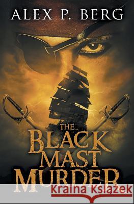 The Black Mast Murder Alex P. Berg 9781942274117 Batdog Press - książka