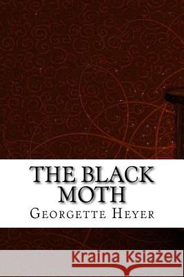 The Black Moth Georgette Heyer 9781975638658 Createspace Independent Publishing Platform - książka