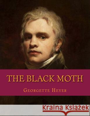 The Black Moth Georgette Heyer 9781985729193 Createspace Independent Publishing Platform - książka