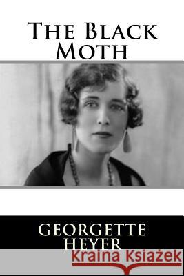 The Black Moth Georgette Heyer 9781987642247 Createspace Independent Publishing Platform - książka