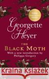 The Black Moth: Gossip, scandal and an unforgettable Regency romance Georgette (Author) Heyer 9781785152399 Cornerstone