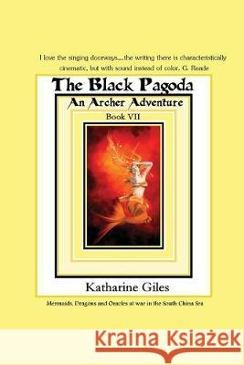 The Black Pagoda: An Archer Adventure Katharine Giles 9781090778925 Independently Published - książka