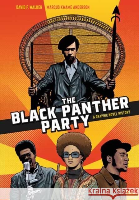 The Black Panther Party: A Graphic Novel History David F. Walker Marcus Kwame Anderson 9781984857705 Potter/Ten Speed/Harmony/Rodale - książka