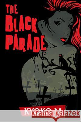 The Black Parade Kyoko M 9781490911502 Createspace - książka