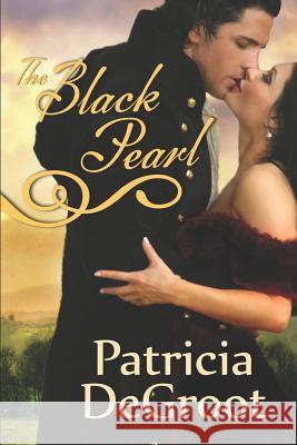 The Black Pearl Patricia deGroot 9781973256021 Independently Published - książka