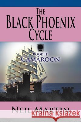 The Black Phoenix Cycle: Book II Camâroon Martin, Neil 9781481715423 Authorhouse - książka
