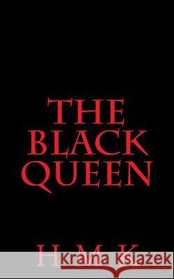 The Black Queen H. M. K. 9781481898010 Createspace - książka